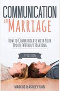 Communication In Marriage: How To Communicate With Your Spouse Without Fighting