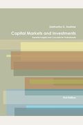 Capital Markets And Investments: Essential Insights And Concepts For Professionals