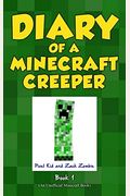 Diary Of A Minecraft Creeper Book 1: Creeper Life