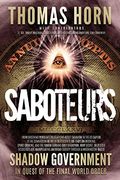 Saboteurs: From Shocking Wikileaks Revelations About Satanism In The Us Capitol To The Connection Between Witchcraft, The Babalon