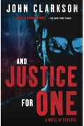 And Justice For One: A Novel Of Revenge.