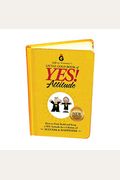 The Little Gold Book Of Yes! Attitude: How To Find, Build And Keep A Yes! Attitude For A Lifetime Of Success