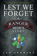 Lest We Forget: An Army Ranger Medic's Journey