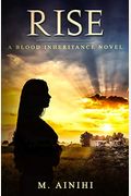 Rise: A Blood Inheritance Novel