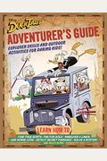 DuckTales Adventurer's Guide: Explorer Skills and Outdoor Activities for Daring Kids
