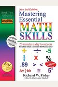 Mastering Essential Math Skills, Book 2: Middle Grades/High School, 3rd Edition: 20 Minutes A Day To Success