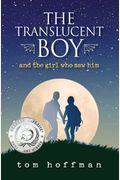 The Translucent Boy And The Girl Who Saw Him