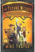 Passage To Avalon (The Epic Adventures Of The Techno Wizard) (Volume 1)