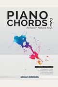 Piano Chords One: A Beginner's Guide To Simple Music Theory And Playing Chords To Any Song Quickly