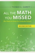 All The Math You Missed: (But Need To Know For Graduate School)