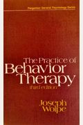 Practice of Behaviour Therapy (Pergamon General Psychology Series)