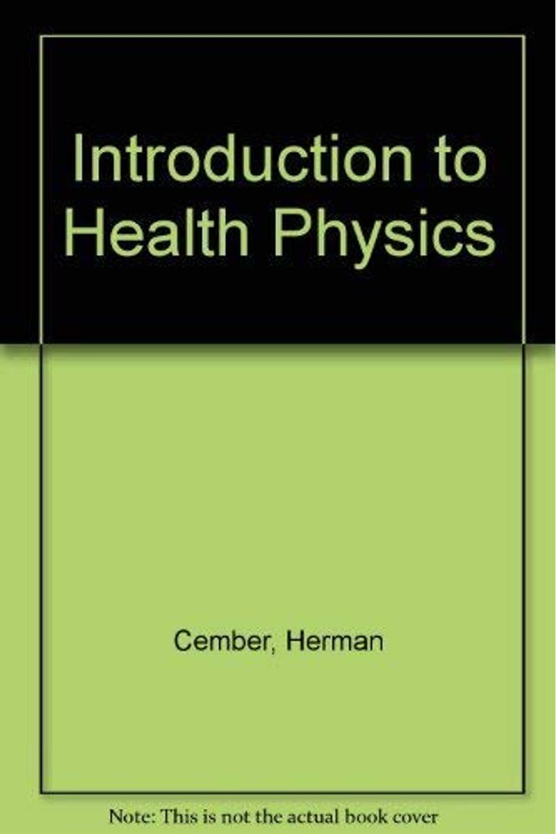 Buy Introduction to Health Physics Book By Herman Cember