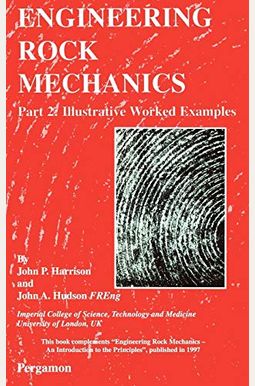 Engineering Rock Mechanics: Part 2: Illustrative Worked Examples Engineering Rock Mechanics: Part 2: Illustrative Worked Examples