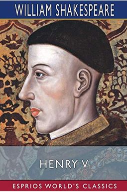 Henry V (Esprios Classics) Henry V (Esprios Classics)