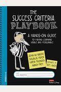 The Success Criteria Playbook: A Hands-On Guide To Making Learning Visible And Measurable