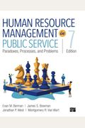 Human Resource Management In Public Service: Paradoxes, Processes, And Problems