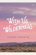 With Us In The Wilderness - Bible Study Book: A Study Of Numbers
