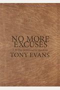 No More Excuses: A 90-Day Devotional For Men