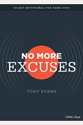 No More Excuses - Teen Devotional: A 90-Day Devotional For Teen Guys