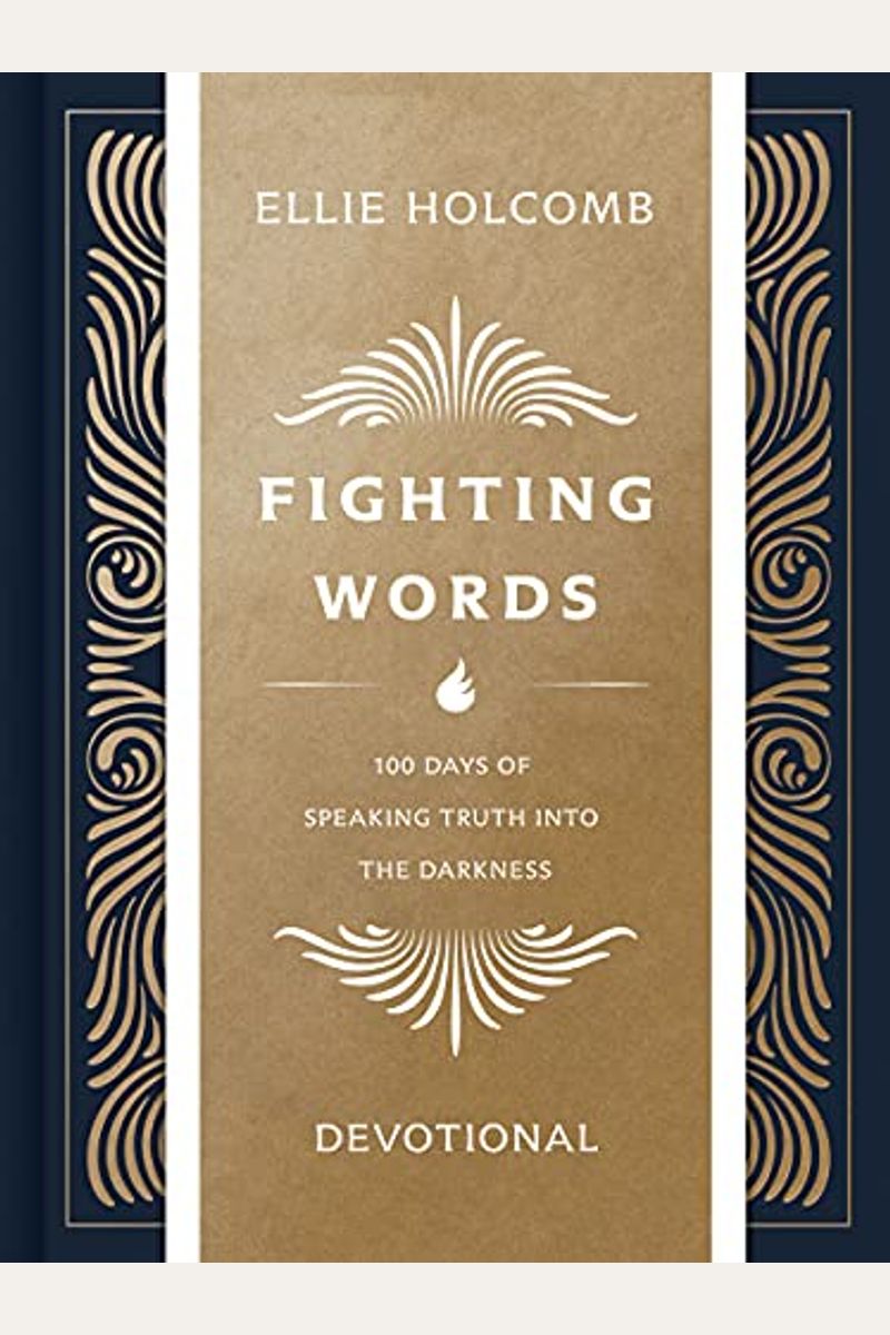 Fighting Words Devotional: 100 Days of Speaking Truth Into the Darkness