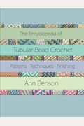 The Encyclopedia Of Tubular Bead Crochet