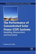 The Performance Of Concentrated Solar Power (Csp) Systems: Analysis, Measurement And Assessment