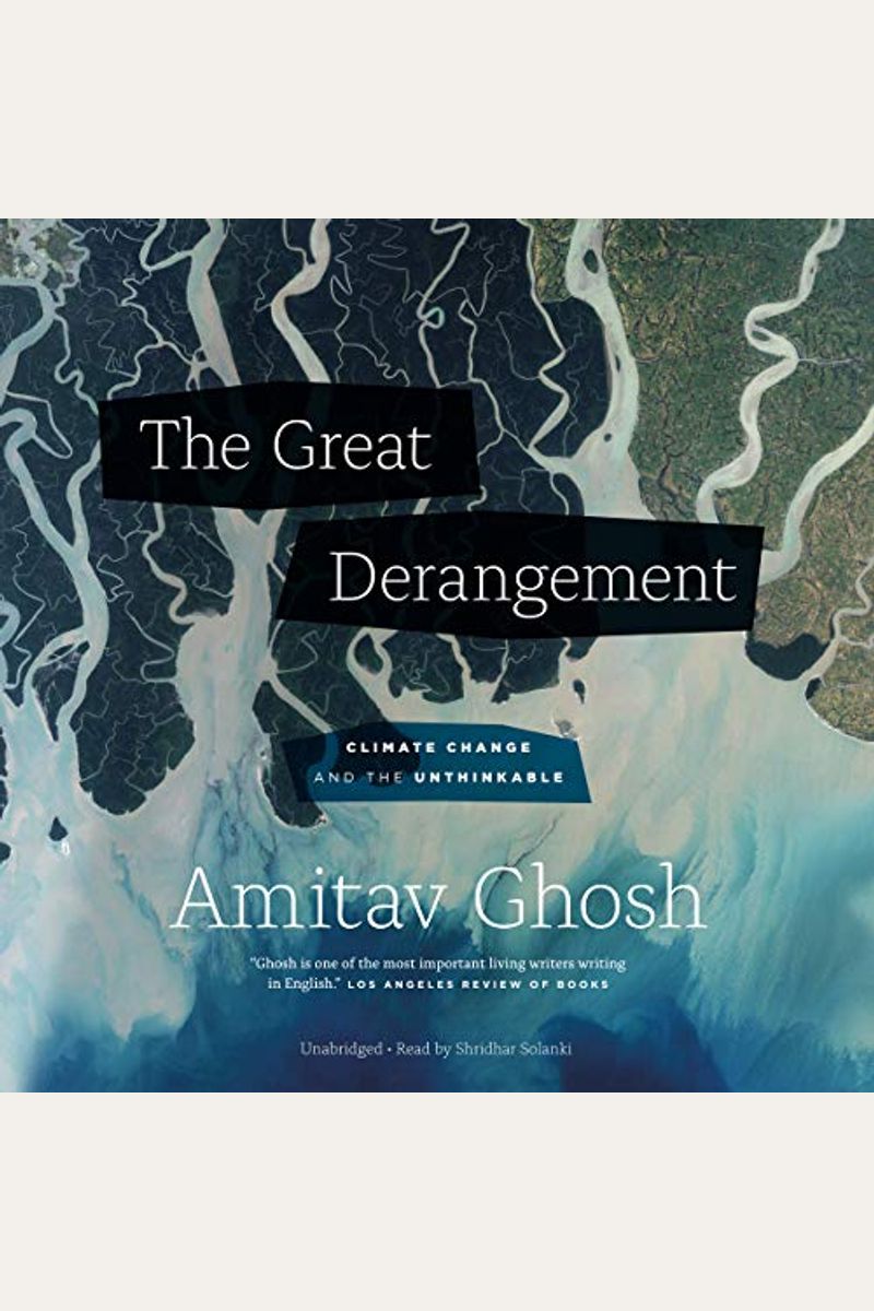 The Great Derangement: Climate Change And The Unthinkable