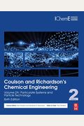 Coulson And Richardson's Chemical Engineering: Volume 2a: Particulate Systems And Particle Technology