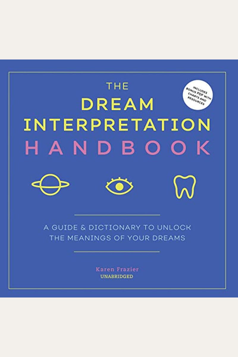 The Dream Interpretation Handbook: A Guide And Dictionary To Unlock The Meanings Of Your Dreams