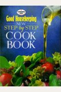 Good Housekeeping  New Step-By-Step Cook Book (Good Housekeeping Cookery Club)