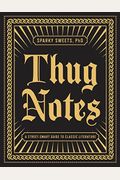 Thug Notes: A Street-Smart Guide To Classic Literature