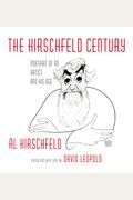 The Hirschfeld Century: Portrait Of An Artist And His Age