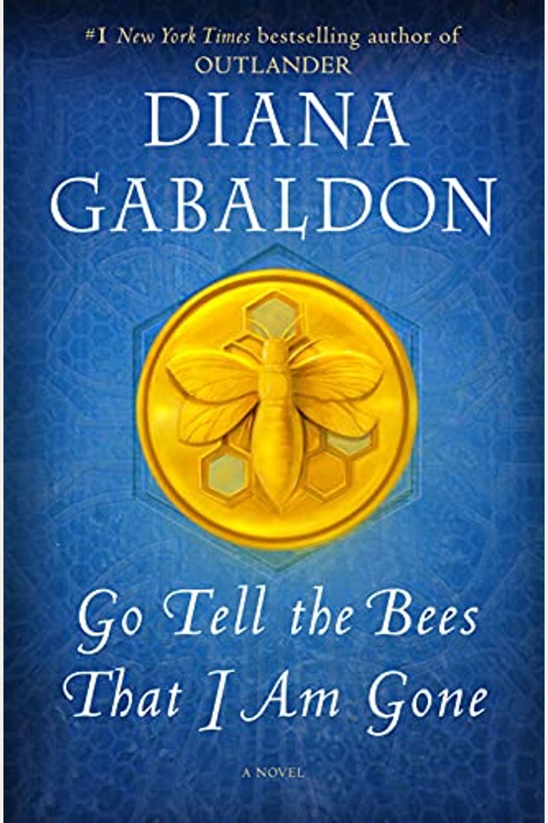 Go Tell The Bees That I Am Gone: A Novel (Outlander)