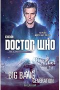 Doctor Who: Big Bang Generation: A 12th Doctor Novel
