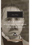 The L.A. Quartet: The Black Dahlia, the Big Nowhere, L.A. Confidential, White Jazz