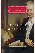 Selected Writings Of Alexander Von Humboldt: Edited And Introduced By Andrea Wulf