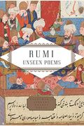 Rumi: Unseen Poems; Edited And Translated By Brad Gooch And Maryam Mortaz