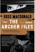The Archer Files: The Complete Short Stories of Lew Archer, Private Investigator