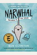 Narwhal: Unicorn Of The Sea! (A Narwhal And Jelly Book #1)