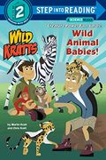 Wild Animal Babies! (Wild Kratts) (Step into Reading)