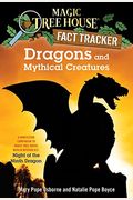 Dragons and Mythical Creatures: A Nonfiction Companion to Magic Tree House Merlin Mission #27: Night of the Ninth Dragon
