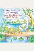 ¡Te Amo, Te Abrazo, Leo Contigo!/Love You, Hug You, Read To You!