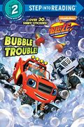 Bubble Trouble! (Blaze And The Monster Machines)