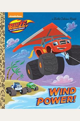 Wind Power! (Blaze And The Monster Machines) Wind Power! (Blaze And The Monster Machines)