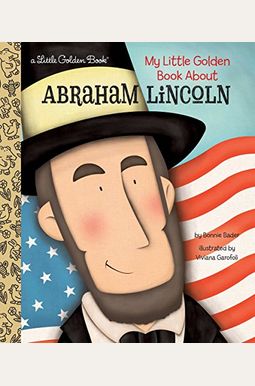 My Little Golden Book About Abraham Lincoln My Little Golden Book About Abraham Lincoln