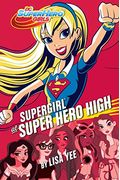 Supergirl At Super Hero High (Dc Super Hero Girls)