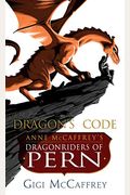 Dragons Code Anne Mccaffreys Dragonriders Of Pern Pern The Dragonriders Of Pern