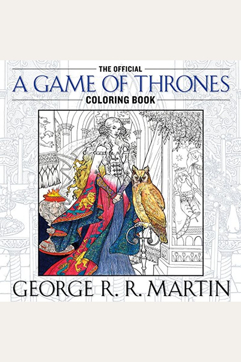 The Official a Game of Thrones Coloring Book: An Adult Coloring Book