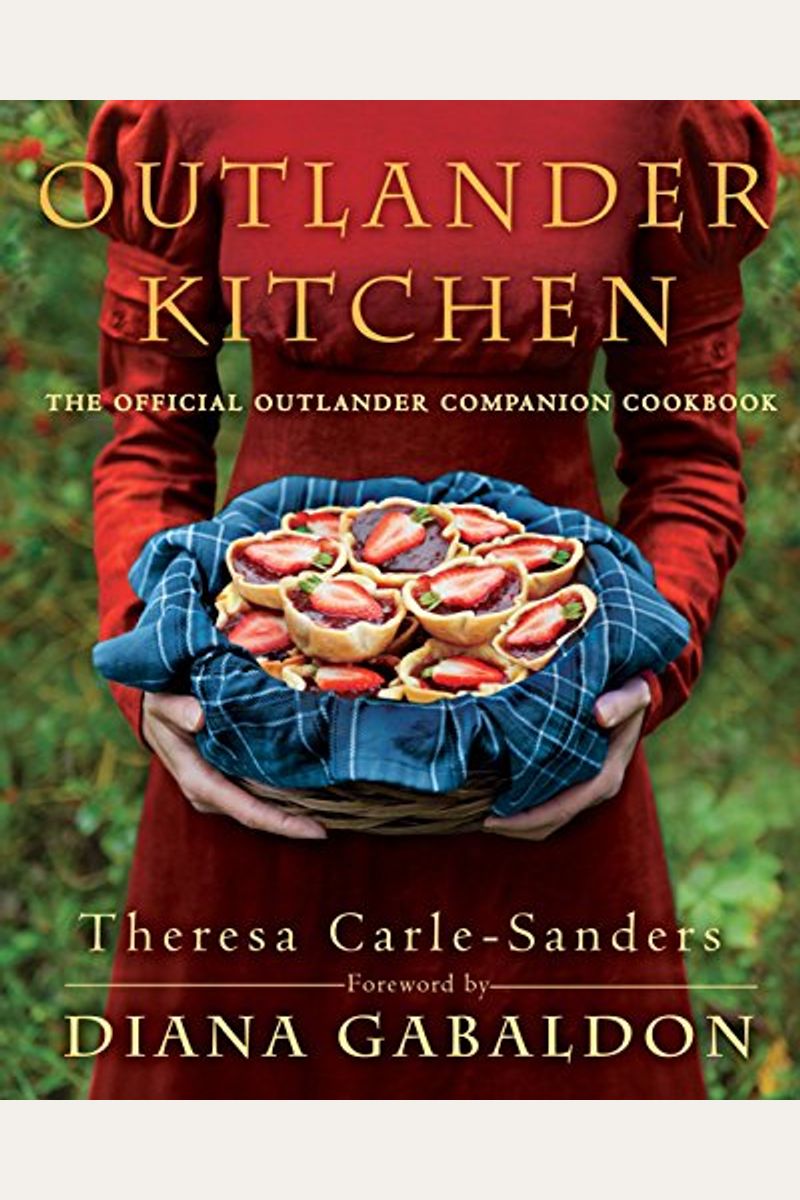 Outlander Kitchen: The Official Outlander Companion Cookbook