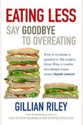 Eating Less: Say Goodbye To Overeating